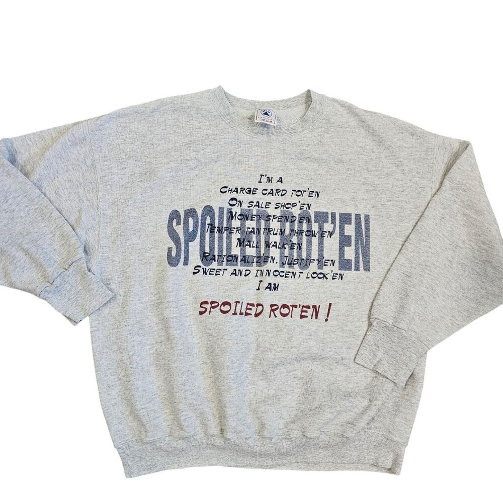 90s Funny Graphic Crewneck‎ Sweatshirt Spoiled Rotten Gray XL Shopaholic USA